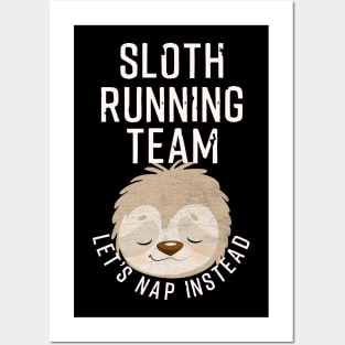 Sloth T-Shirt Sloth Running Team - Let's Nap Instead Posters and Art